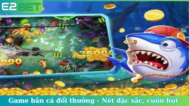 Chơi bắn cá đổi thưởng