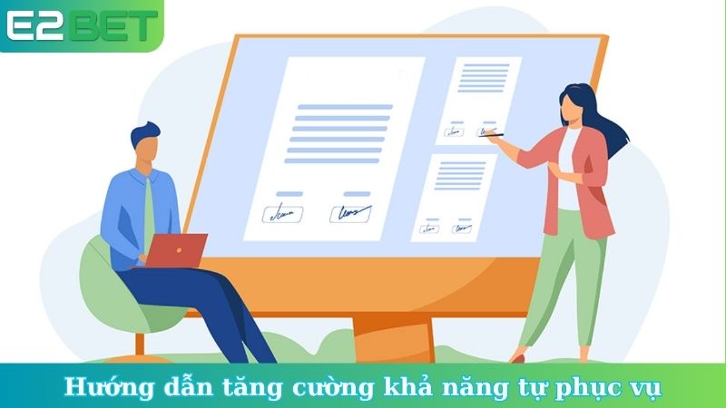 Hướng dẫn tăng cường khả năng tự phục vụ