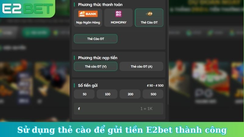 Sử dụng thẻ cào để gửi tiền E2bet thành công