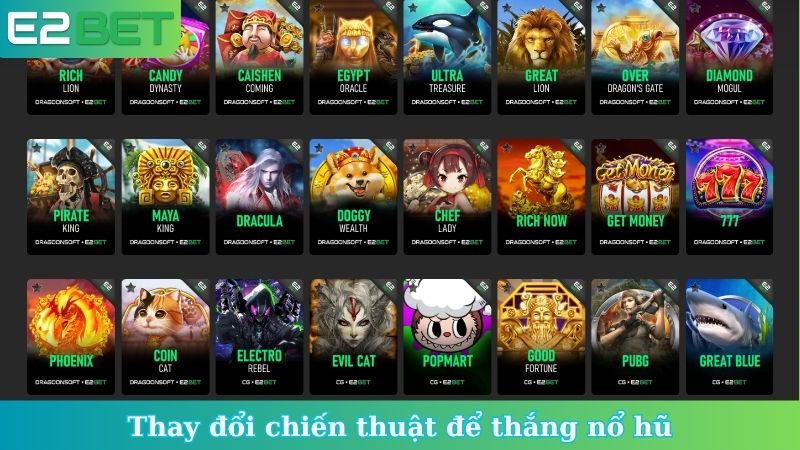 Thay đổi chiến thuật để thắng nổ hũ